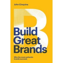 Build Great Brands - Second Edition: Unlocking Your Business Growth Potential Paperback, Createspace Independent Publishing Platform