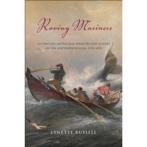 Roving Mariners: Australian Aboriginal Whalers and Sealers in the Southern Oceans 1790-1870 Hardcover, State University of New York Press