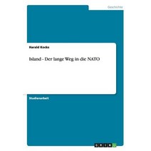 Island - Der Lange Weg in Die NATO Paperback, Grin Publishing
