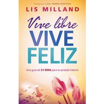 Vive Libre Vive Feliz = Live Free Lives Happy Paperback, Casa Creacion