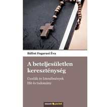 A Beteljesuletlen Keresztenyseg Paperback, Novum Publishing