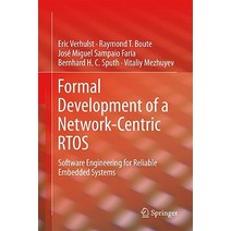 Formal Development of a Network-Centric Rtos: Software Engineering for Reliable Embedded Systems Hardcover, Springer