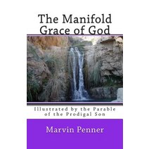 The Manifold Grace of God Paperback, Createspace Independent Publishing Platform
