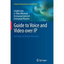 Guide to Voice and Video Over IP: For Fixed and Mobile Networks Paperback, Springer