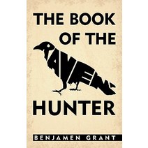 The Book of the Raven-Hunter. Paperback, iUniverse