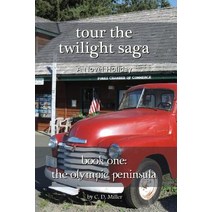 Tour the Twilight Saga Book One: The Olympic Peninsula Paperback, Novel Holiday