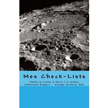 Mes Check-Lists: Notes & Listes a Faire / A Cocher - Collection Espace 5 Paperback, Createspace Independent Publishing Platform