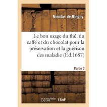 Le Bon Usage Du The Du Caffe Et Du Chocolat Pour La Preservation Et La Guerison Des Maladies. P 3 Paperback, Hachette Livre - Bnf