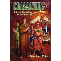 Crossovers: A Secret Chronology of the World (Volume 1) Paperback, Hollywood Comics