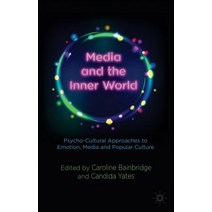 Media and the Inner World: Psycho-Cultural Approaches to Emotion Media and Popular Culture Hardcover, Palgrave MacMillan