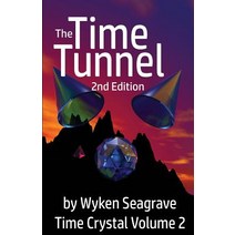 The Time Tunnel 2nd Edition: Time Crystal Volume Two Paperback, Penny Press Ltd