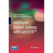 Intelligent Control Systems with LabVIEW(TM) Paperback, Springer