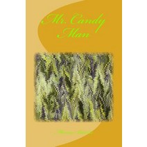 Mr. Candy Man Paperback, Createspace Independent Publishing Platform