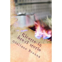 Ricette in Brevi Storie Paperback, Createspace Independent Publishing Platform