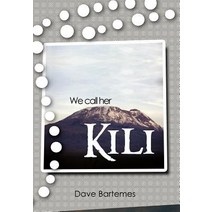 We Call Her Kili Hardcover, Authorhouse