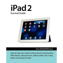 iPad 2 Survival Guide from Mobilereference: Step-By-Step User Guide for Apple iPad 2: Getting Started ..., Createspace Independent Publishing Platform