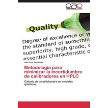 Metodologia Para Minimizar La Incertidumbre de Calibradores En HPLC, Eae Editorial Academia Espanola