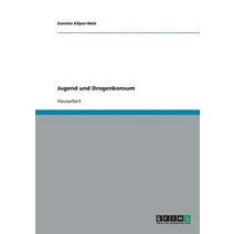 Jugend Und Drogenkonsum, Grin Publishing