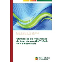 Otimizacao Do Fresamento de Topo Do Aco Abnt 1045. (P P Balestrassi), Novas Edicoes Academicas