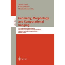 Geometry Morphology and Computational Imaging: 11th International Workshop on Theoretical Foundation..., Springer