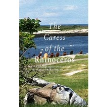 The Caress of the Rhinoceros: A Collection of Poetry by Kate Leigh the Children of Portsmouth Nh and Beyond Paperback, Piscataqua Press