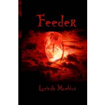 Feeder Paperback, LucindaMoebius