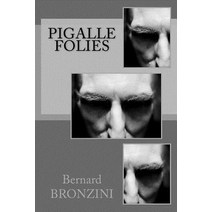 Pigalle Folies Paperback, Createspace Independent Publishing Platform