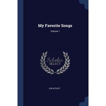 My Favorite Songs; Volume 1 Paperback, Sagwan Press