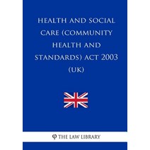 Health and Social Care (Community Health and Standards) ACT 2003 (Uk) Paperback, Createspace Independent Publishing Platform