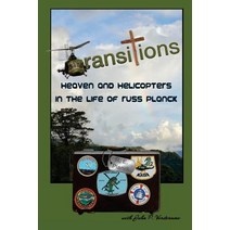 Transitions: Heaven and Helicopters in the Life of Russ Planck Paperback, Gioiamia