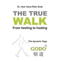 The True Walk Hardcover, Tredition Gmbh