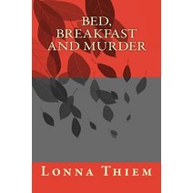 Bed Breakfast and Murder Paperback, Createspace Independent Publishing Platform