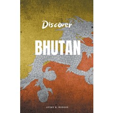 (外文書) Discover Bhutan Paperback, Avery B. Hodges, English