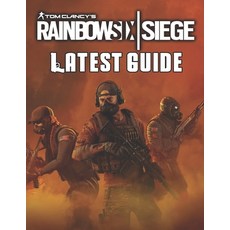 (外文書) Tom Clancy's Rainbow Six Siege: LATEST GUIDE: Best Tips Tricks Walkthroughs an... Paperback, Independently Published, English