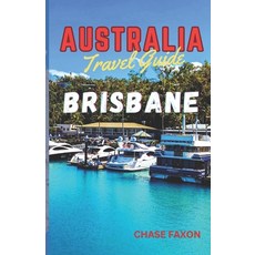 (外文書) Australia travel guide BRISBANE: Exploring Brisbane City (Australia's Vibrant gem) Paperback, Independently Published, English