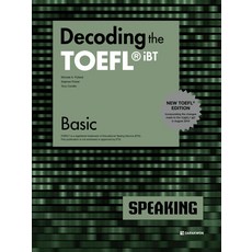 Decoding the TOEFL iBT Speaking Basic(New TOEFL Edition), 다락원