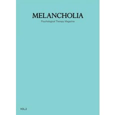 [멜랑콜리아]멜랑콜리아 Melancholia Vol.2, 멜랑콜리아