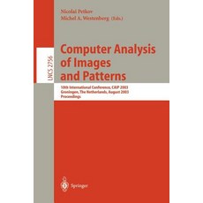 Computer Analysis of Images and Patterns: 10th International Conference Caip 2003 Groningen the Net..., Springer
