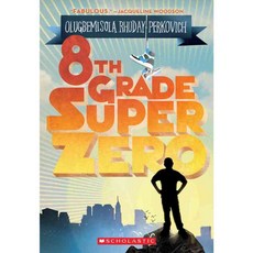 8th Grade Superzero, Arthur a Levine