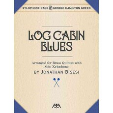 Log Cabin Blues: Arranged for Brass Quintet with Solo Xylophone, Meredith Music Pubns