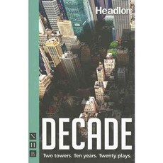 Decade: Twenty New Plays About 9/11 and Its Legacy, Nick Hern Books
