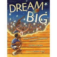 Dream Big: Michael Jordan and the Pursuit of Excellence Paperback, Simon & Schuster/Paula Wiseman Books