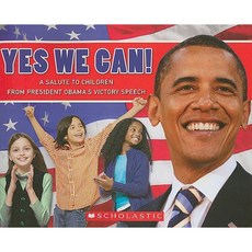 Yes We Can!: A Salute to Children from President Obama's Victory Speech Paperback, Orchard Books