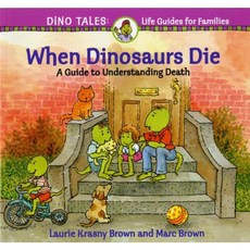 When Dinosaurs Die: A Guide to Understanding Death Paperback, Little, Brown Books for Young Readers