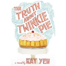 The Truth about Twinkie Pie Paperback, Little, Brown Books for Young Readers