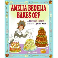 Amelia Bedelia Bakes Off Library Binding, Greenwillow Books