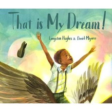 That Is My Dream!: A Picture Book of Langston Hughes's "Dream Variation" Hardcover, Schwartz & Wade Books