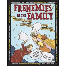 Frenemies in the Family: Famous Brothers and Sisters Who Butted Heads and Had Each Other's Backs Hardcover, Crown Books for Young Readers
