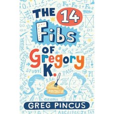 The 14 Fibs of Gregory K. Hardcover, Arthur A. Levine Books