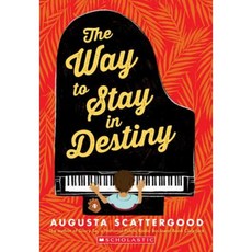 The Way to Stay in Destiny Paperback, Scholastic Press